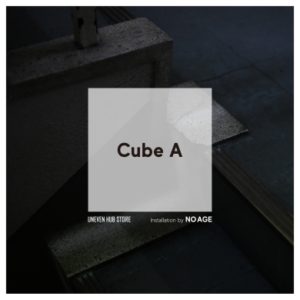 cube A / uneven hub store